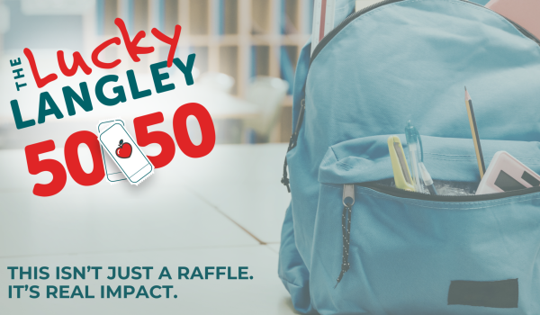 The Lucky Langley 50/50 | Support Langley Students. Win Big. 50/50 ticket sales support mental wellness, literacy, student opportunities, and meals for Langley students, helping enhance the value and accessibility of education for all. 50/50 Raffle Your ticket purchase directly supports Langley students and schools. 3 tickets
$20 10 tickets
$50 25 tickets
$100 150 tickets
$500 WestJet Trip Raffle Enter our raffle sponsored by WestJet for a chance to win a trip for two anywhere WestJet flies. Single ticket
$10 3 pack
$25 8 pack
$50 20 pack
$100 Purchase Tickets View Raffle Details Raffle Sponsored by | 5 Enhancing the accessibility and value of education for all Langley School District students. | Untitled design 4 scaled eb3a1fd6